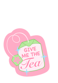 Give Me the Tea Bookmark